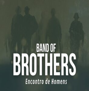 Encontro de homens – Band of Brothers 2022