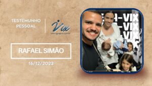 Testemunho pessoal – Rafael Simões – 16/12/2023